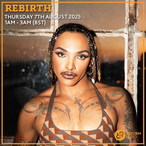Rebirth 7th August 2025
