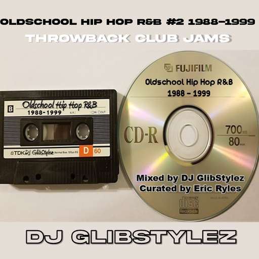 DJ GlibStylez - OldShool Hip Hop R&B Vol.2 (CLEAN) curated by Eric Ryles