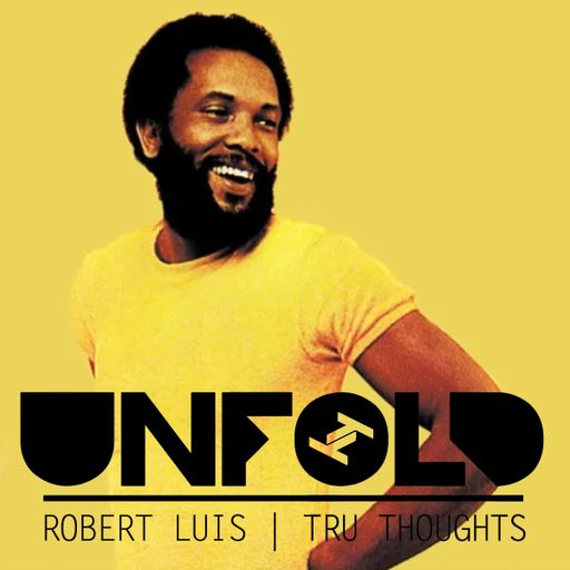 Tru Thoughts presents Unfold 16.03.25 with Roy Ayers, Kuna Maze, Yam Who