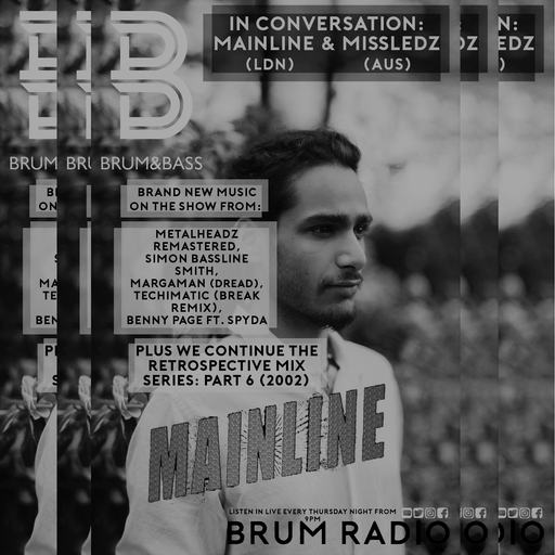 Mainline & missledz conversation // Retrospective Mix Series on the Brum & Bass show (17/08/2017)