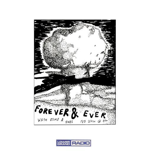Forever & Ever vol. XLIII (02.24.2025)