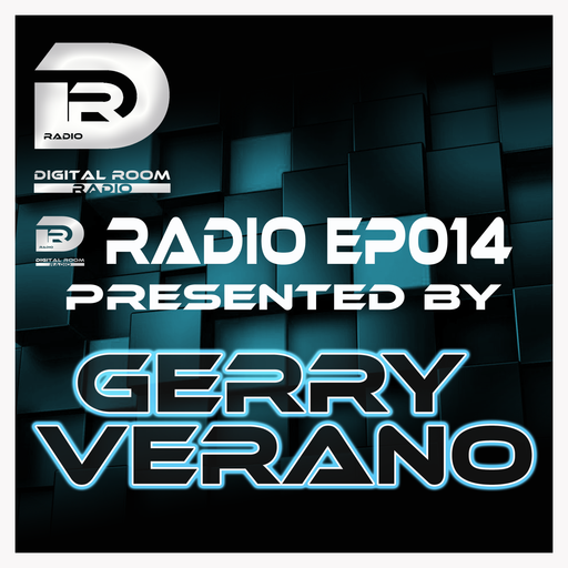 Digital Room Radio EP014 presented by Gerry Verano