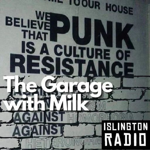 Milk: The Garage Radio Show 07.03.25: The Best in New: Punk | Post-Punk | Indie | Alternative