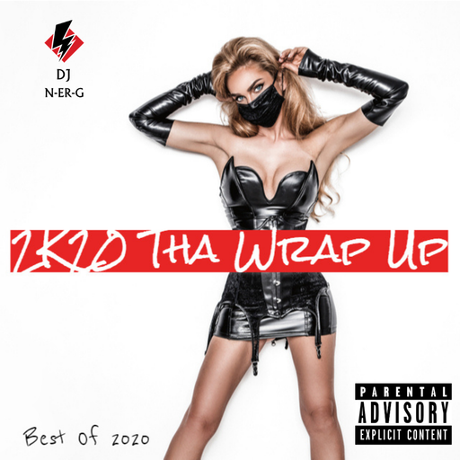 2K20 Tha Wrap Up // Best of 2020 // Rap // Pop // EDM