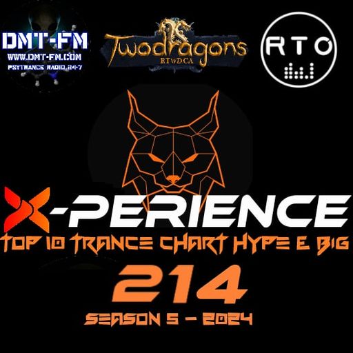 X-PERIENCE TOP 10 TRANCE CHART 214 HYPE & BIG Radio TwoDragons 17.10.2024