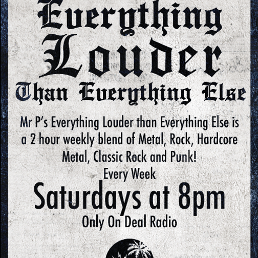 Mr P,s Everything Louder Than Everything Else Show 62 Broadcast Date 15/05/2021