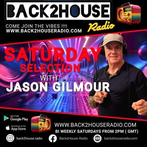 Episode 219: Back2House Radio – Jason Gilmour – Saturday Selection – 13.12.25