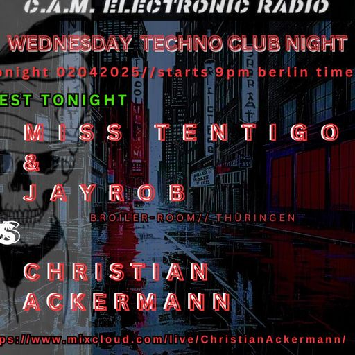 BROILER-ROOM MEETS CAM ELECTRONIC RADIO WITH MISS TENTIGO//JAYROB & CHRISTIAN ACKERMANN 02042025