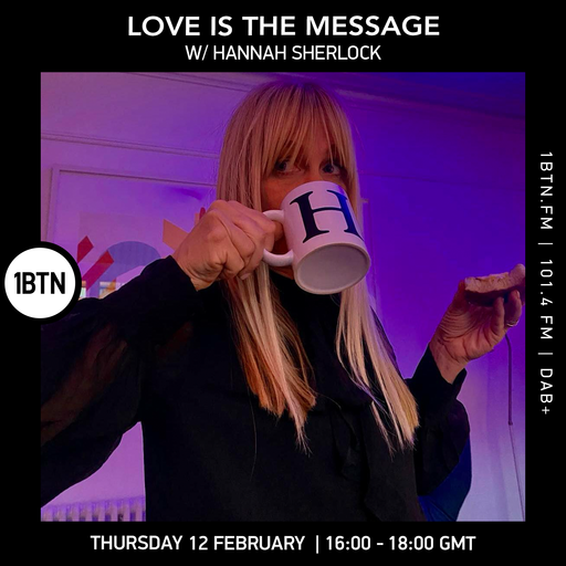 Love Is The Message w/ Hannah Sherlock - 12.02.26