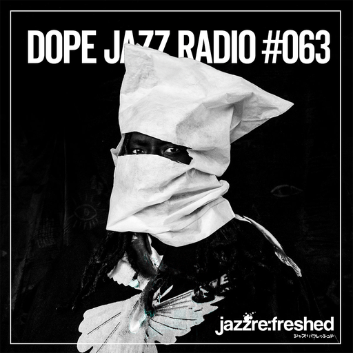 DOPE JAZZ RADIO #063