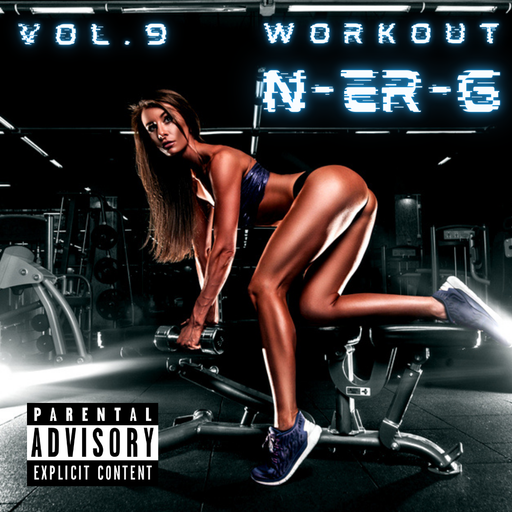 Workout N-ER-G Vol. 9 // EDM // Mashup