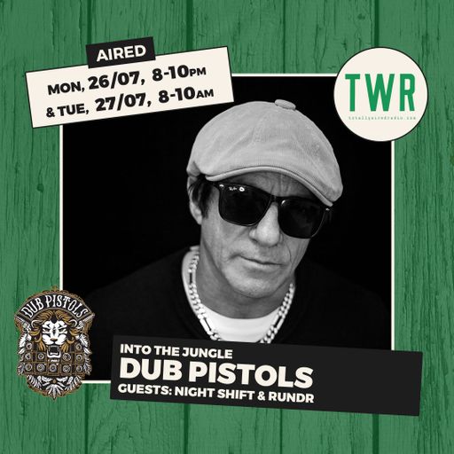 26.07.21 Dub Pistols into the Jungle with guests Night Shift & Rundr #new