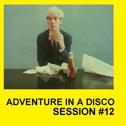 ADVENTURES IN A DISCO - SESSION #12