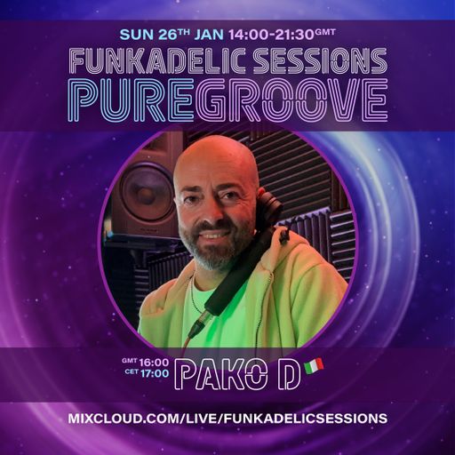Pako D - Funkadelic Sessions | PUREGROOVE - 26-JAN-2025