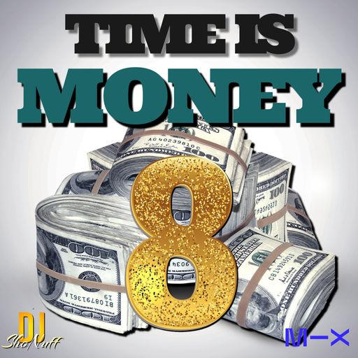THE TIME IS MONEY RAP SHOW #8 (DJ SHONUFF)