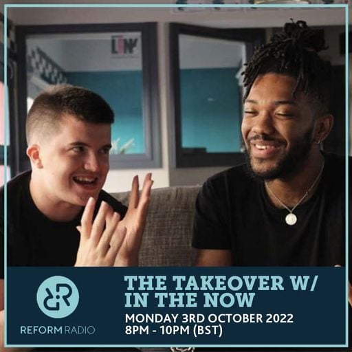 The Takeover w/ In The Now 3rd October 2022