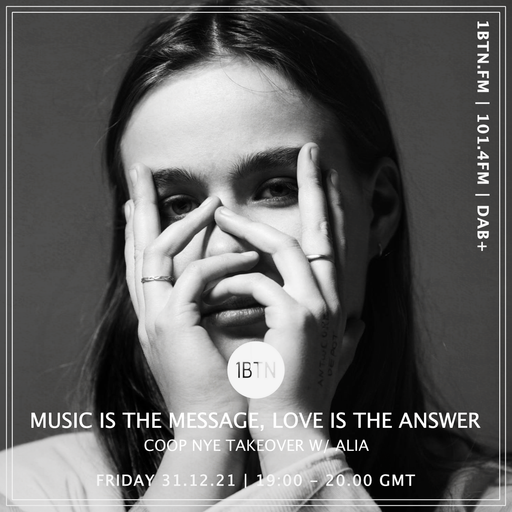 Music Is The Message, Love Is The Answer: CoOp NYE Takeover with AliA - 31.12.2021