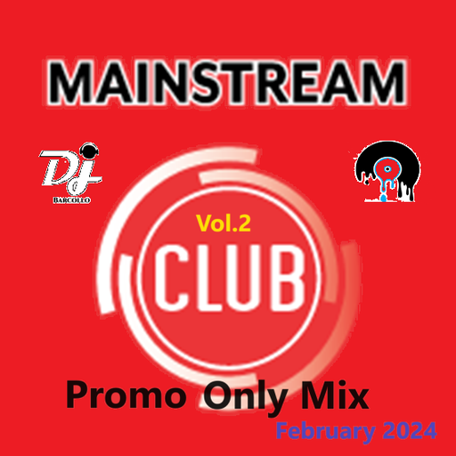 Mainstream Club Promo Only Mix Vol.2 February 2024(Dj Barcollo)
