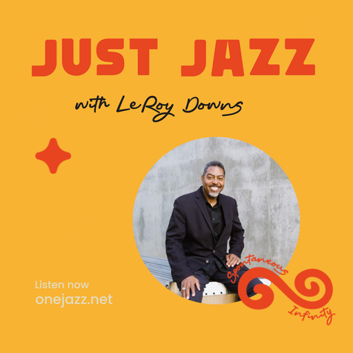 LeRoy Downs presents: Just Jazz (7 November 2024)