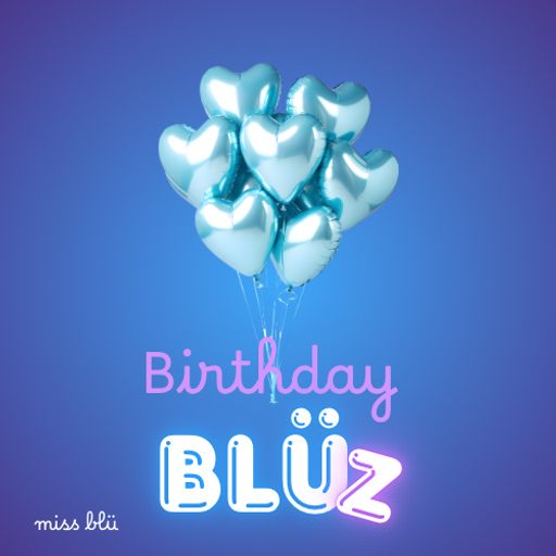 MISS BLÜ LIVE BDAY BLUz