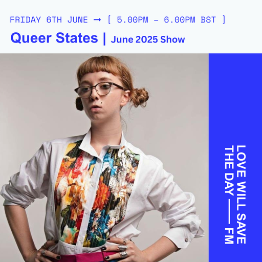 2025-06-06 Queer States | LWSTD-FM