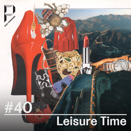 Past Forward #40 Leisure Time 07.03.2020