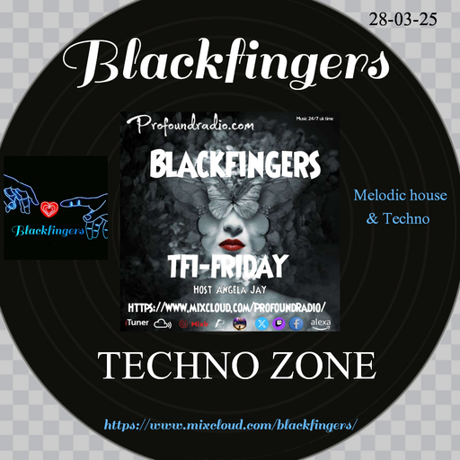 BLACKFINGERS TECHNO ZONE ( melodic ) ON TFI - FRIDAY 28-03-25