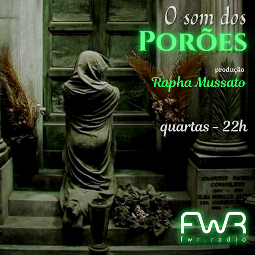 O Som dos Porões 018 - 10.8.2022