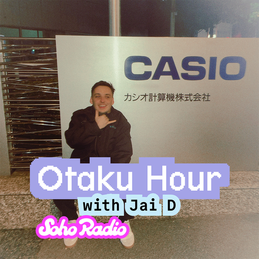 Otaku Hour with Jai D (25/02/2026)