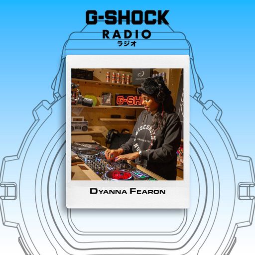 G-SHOCK Radio Presents... Dyanna Fearon - 28/11