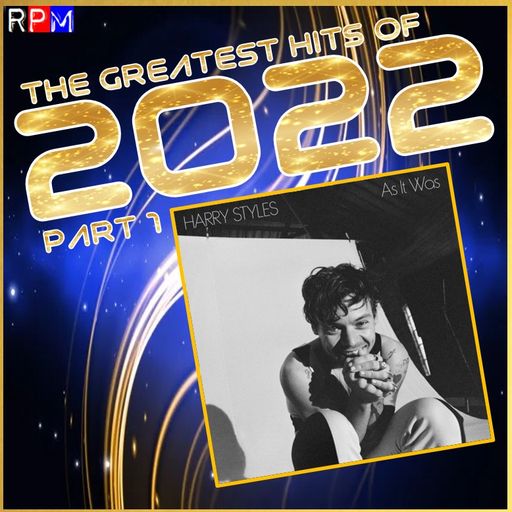 GREATEST HITS OF 2022 : 1 feat. HARRY STYLES AITCH SAM SMITH MEGHAN TRAINOR TAYLOR SWIFT STORMZY