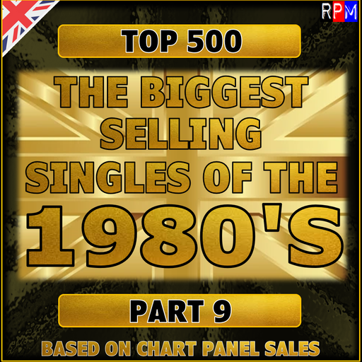 TOP 500 BIGGEST SELLING SINGLES OF THE 1980'S : 100-51 *SELECT EARLY ACCESS*