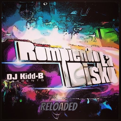Kidd B Presents- Rompiendo La Disko (Reloaded-VIP Throwback)