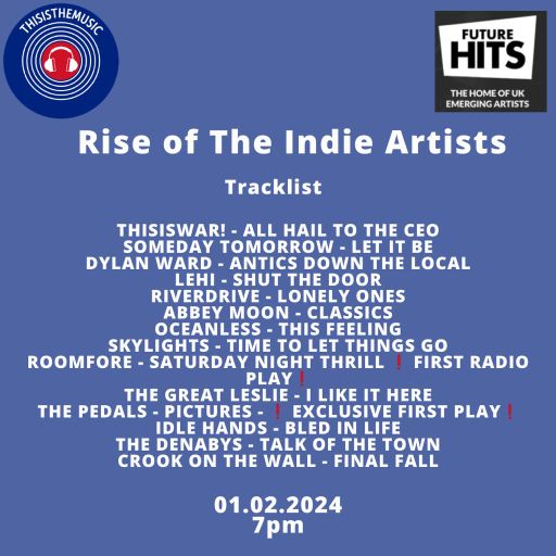 RISE OF THE INDIE ARTISTS 01.02.24