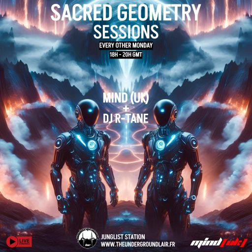Mind (UK) Guest Mix DJ R-Tane (UK) - The Underground Lair - Sacred Geometry Sessions #15