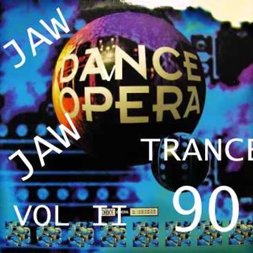 TRANCE 90 VOL II....... JAW JAW