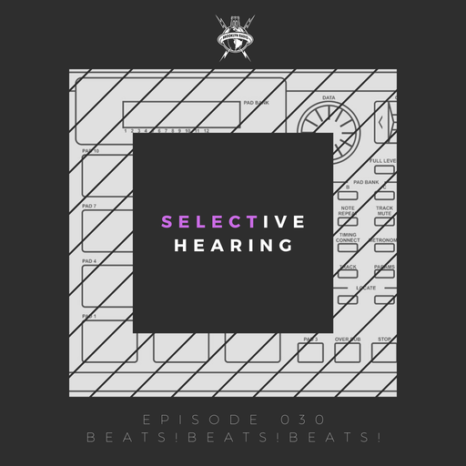 Selective Hearing Episode 030 - Beats!Beats!Beats!