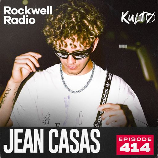 ROCKWELL RADIO X KULTO - JEAN CASAS - APR 2025 (EP. 414)