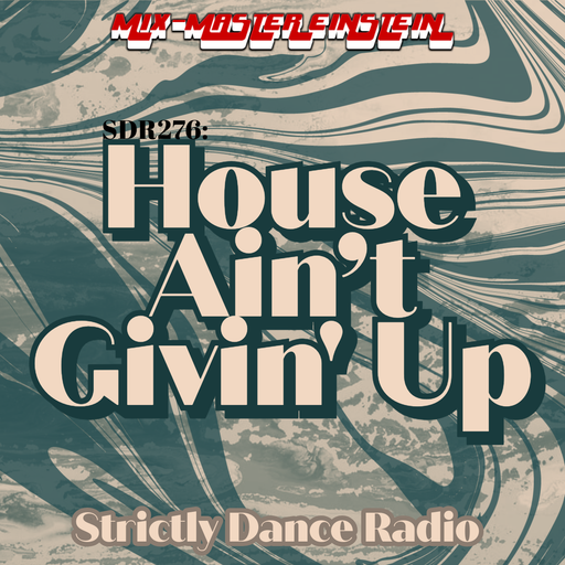 SDR276: House Ain't Givin' Up
