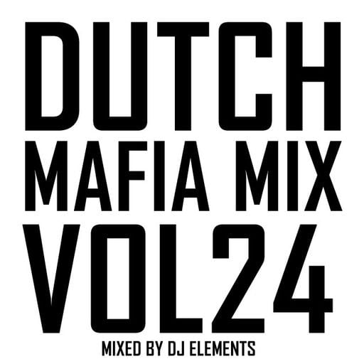 DUTCH MAFIA MIX VOL 24