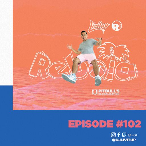 DJ Livitup REBOTA EP. 102 on Pitbull's Globalization Sirius XM