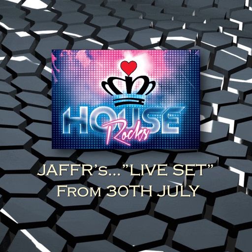 JAFFR's "LIVE SET" 30th July..