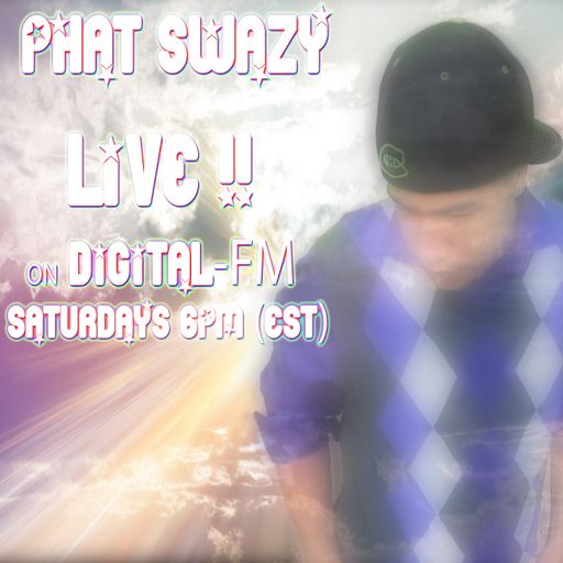Phat SwaZy LIVE on Digital-FM.com: Feb 11th 2012