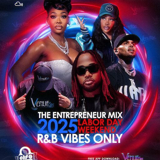 CTSP x VENUEGPS PRESENTS: THE ENTREPRENEUR MIX - R&B VIBES ONLY | IG: @CLIF.THA.SUPA.PRODUCER