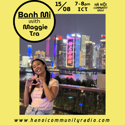 Banh Mi Show w/ Maggie Tra 15.2025