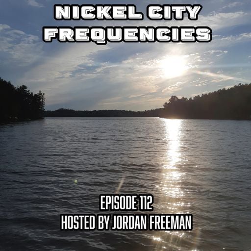 // Nickel City Frequencies on CKLU 96.7 FM // Episode 112 // Hour 2 // Hosted by Jordan Freeman //
