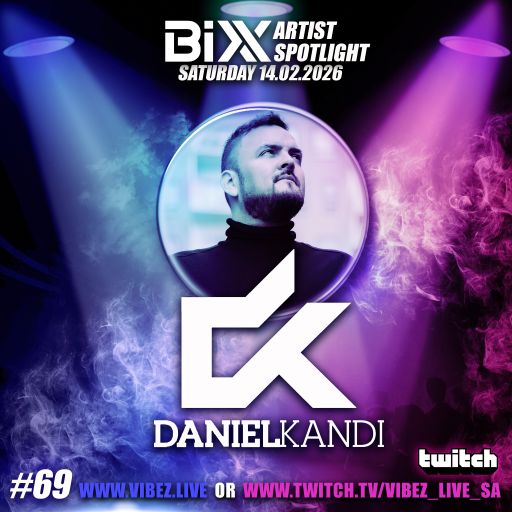 BiXX Artist Spotlight | 069 | Daniel Kandi