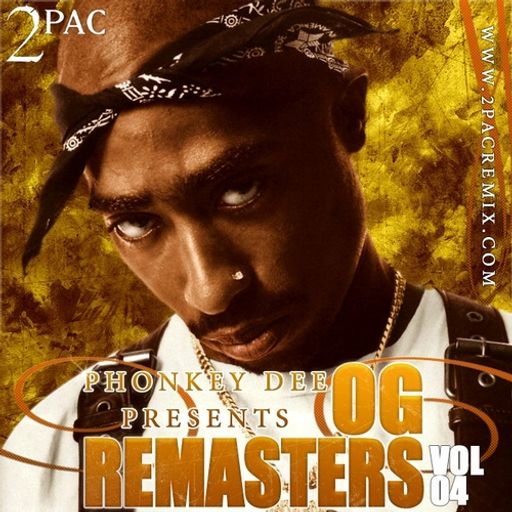 DJ Phonkey Dee - 2Pac OG Remasters Vols 4-6
