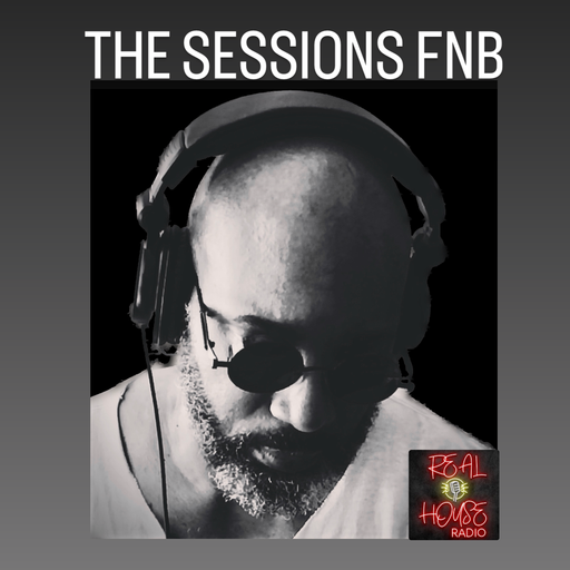 REAL HOUSE RADIO Presents The Sessions FNB w/ TEE REAL #16