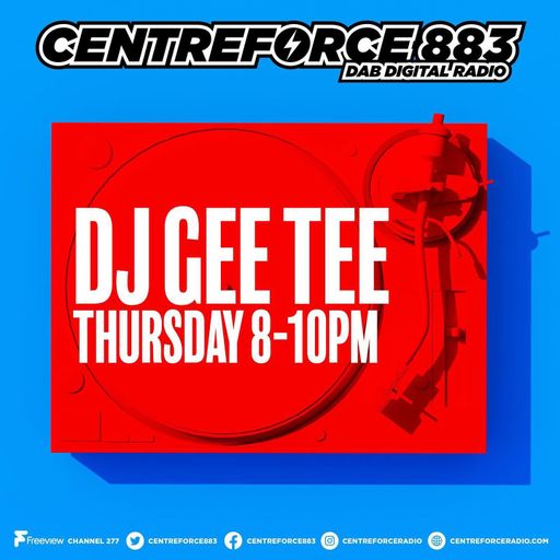 Gee Tee - 88.3 Centreforce DAB+ Radio - 22 - 05 - 2025 .mp3